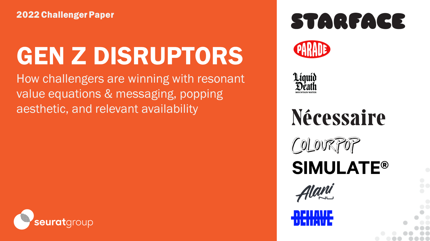 2022 Challenger Brand Paper: Gen Z Disruptors - Seurat Group